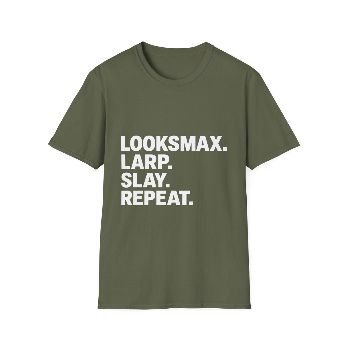 T-Shirt — "LOOKSMAX. LARP. SLAY. REPEAT." Bold Statement Tee